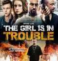 The Girl Is in Trouble (2015)