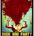 Dude Bro Party Massacre III (2015)