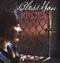 Bless You, Prison (2002)
