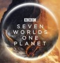 Seven Worlds One Planet  (2019-)