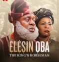ELESIN OBA: THE KINGS HORSEMAN (2022)